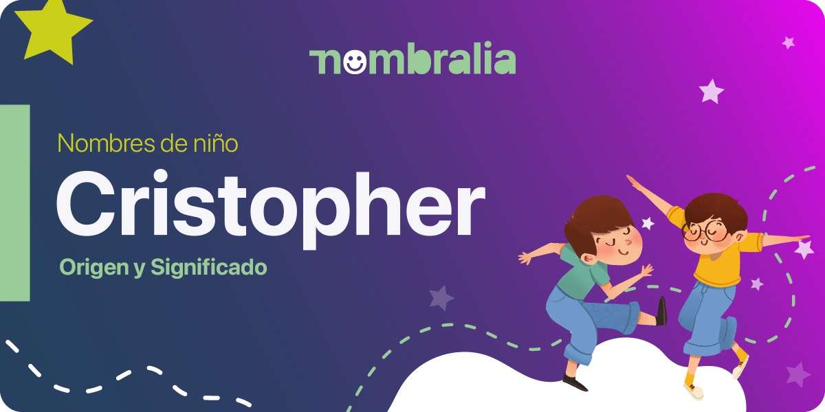 Cristopher: Origen y Significado del nombre