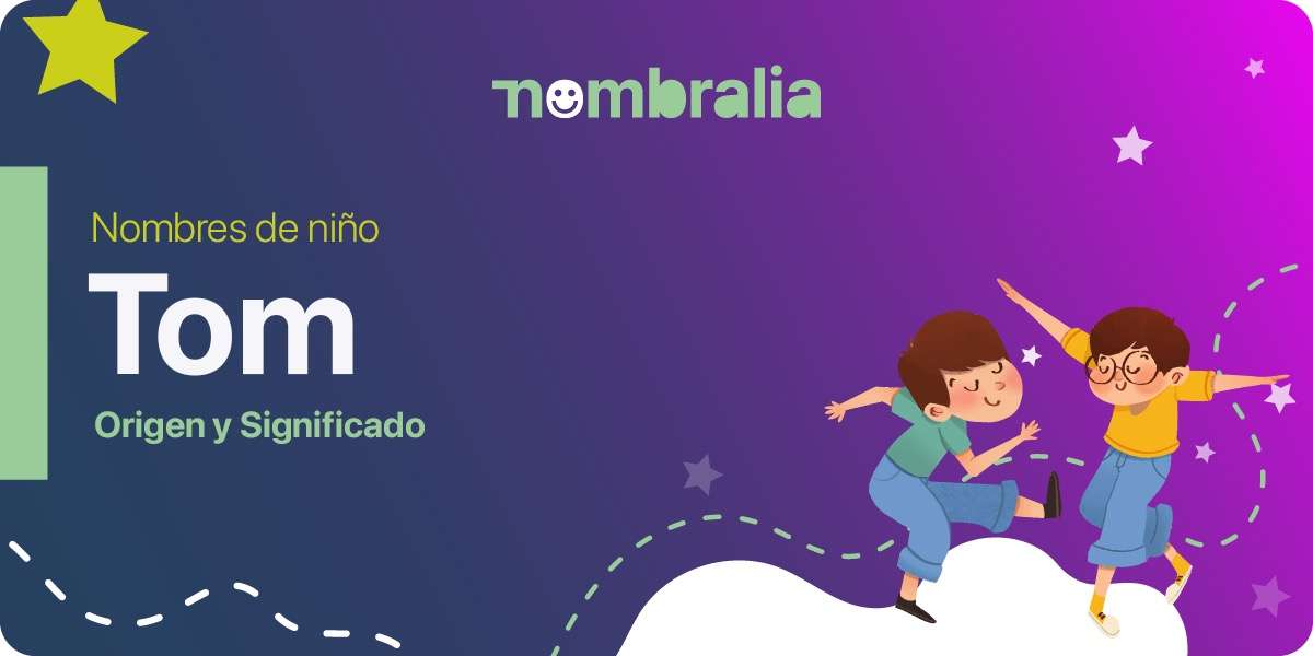 Tom: Origen y Significado del nombre